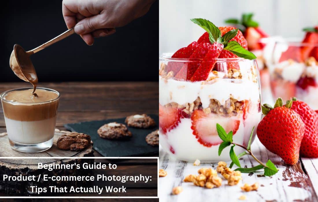 Beginner's Guide to Product E-commerce Photography Tips That Actually Work